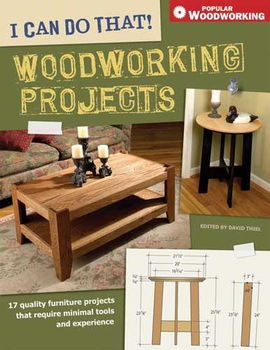 I Can Do That! Woodworking Projectswoodworking 