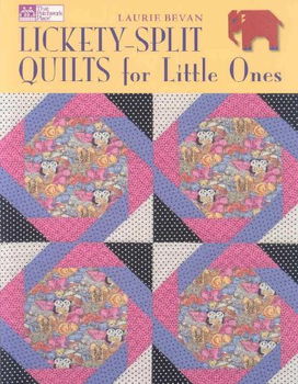 Lickety-Split Quilts for Little Oneslickety 