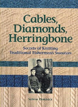 Cables, Diamonds, Herringbonecables 