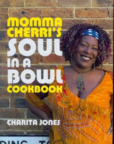 Momma Cherri's Soul in a Bowl Cookbookmomma 