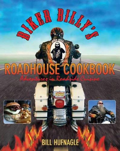 Biker Billy's Roadhouse Cookbookbiker 