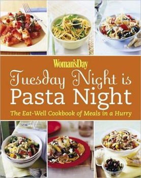 Woman's Day Tuesday Night Is Pasta Nightwoman 