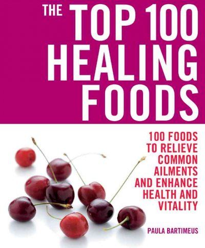 The Top 100 Healing Foodshealing 