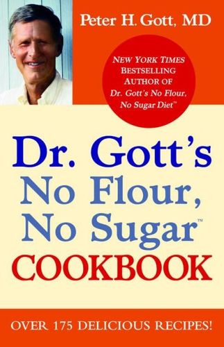 Dr. Gott's No Flour, No Sugar Cookbookgott 