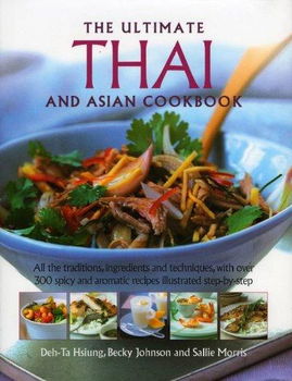 The Ultimate Thai and Southeast Asian Cookbookultimate 