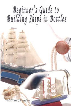 Beginner's Guide to Building Ships in Bottlesbeginner 