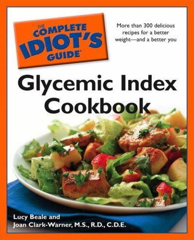 The Complete Idiot's Guide Glycemic Index Cookbookcomplete 