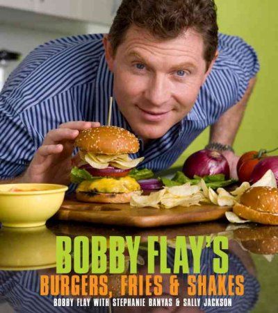 Bobby Flay's Burgers, Fries, and Shakesbobby 