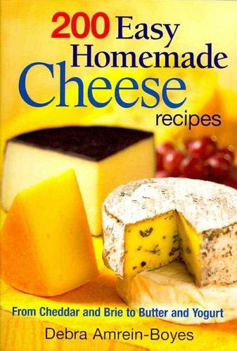 200 Easy Homemade Cheese Recipeseasy 