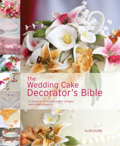 The Wedding Cake Decorator's Biblewedding 