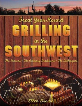 Great Year-Round Grilling in the Southwestyear 