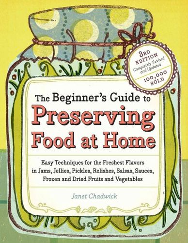 The Beginner's Guide to Preserving Food at Homebeginner 