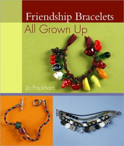 Friendship Bracelets All Grown Upfriendship 