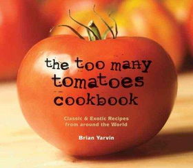 The Too Many Tomatoes Cookbookmany 