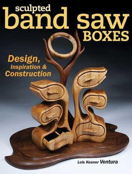 Sculpted Band Saw Boxessculpted 