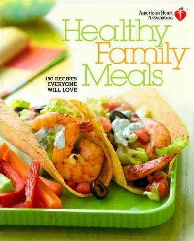 American Heart Association Healthy Family Mealsamerican 