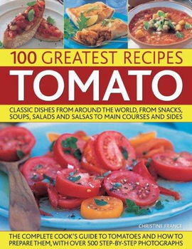 100 Greatest Recipes Tomatogreatest 