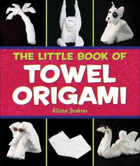 The Little Book of Towel Origamilittle 