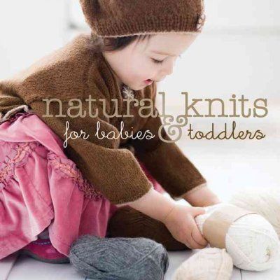 Natural Knits for Babies & Toddlersnatural 