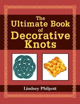 The Ultimate Book of Decorative Knotsultimate 