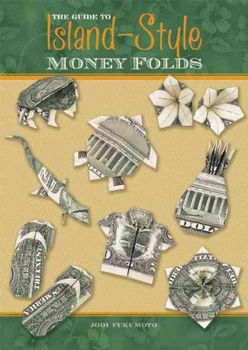 The Guide to Island-Style Money Foldsguide 