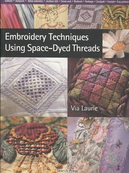 Embroidery Techniques Using Space-Dyed Threadsembroidery 