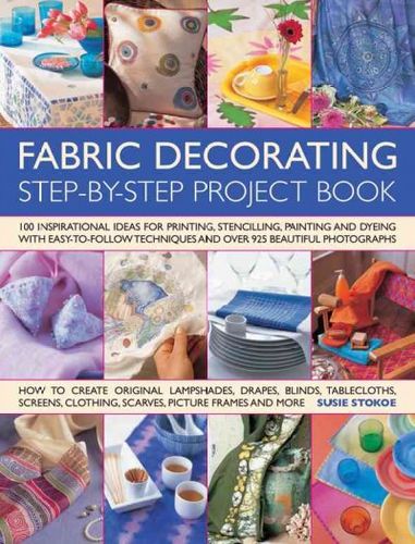 Fabric Decorating Step-by-Step Project Bookfabric 