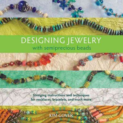 Designing Jewelry With Semiprecious Beadsdesigning 