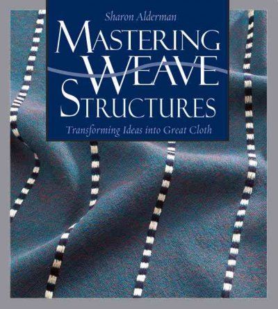 Mastering Weave Structuresmastering 