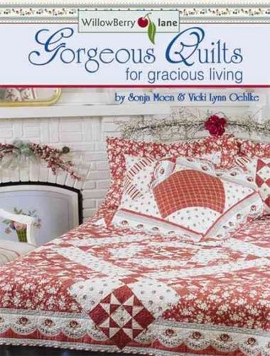 Willowberry Lane Gorgeous Quilts for Gracious Livingwillowberry 