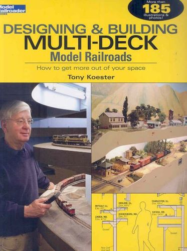 Designing & Building Multi-Deck Model Railroadsdesigning 