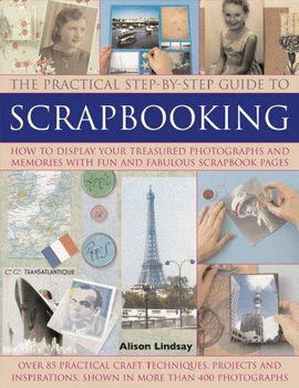 The Practical Step-by-Step Guide to Scrapbookingpractical 