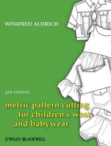 Metric Pattern Cutting for Children's Wear and Babywearmetric 