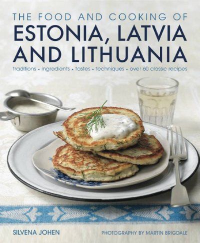 The Food and Cooking of Estonia, Latvia and Lithuaniafood 