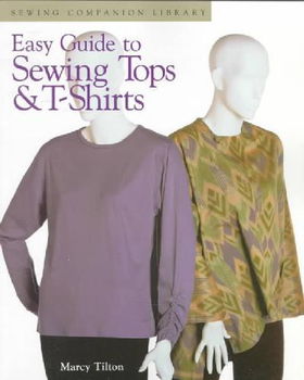 Easy Guide to Sewing Tops & T-Shirtseasy 