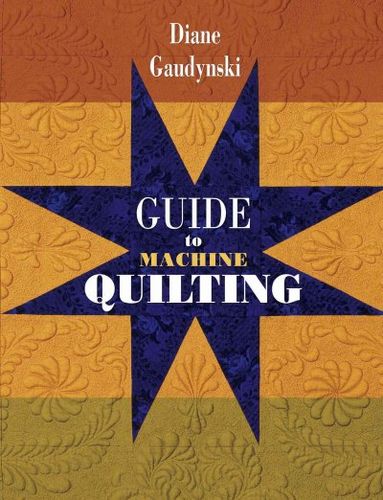 Guide to Machine Quiltingguide 