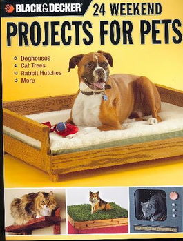 Black & Decker 24 Weekend Projects for Petsblack 