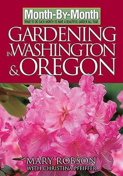 Month By Month Gardening In Washington & Oregonmonth 