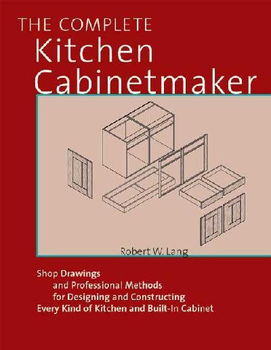 Bob Lang's The Complete Kitchen Cabinetmakerbob 