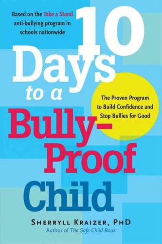 10 Days to a Bully-Proof Childdays 