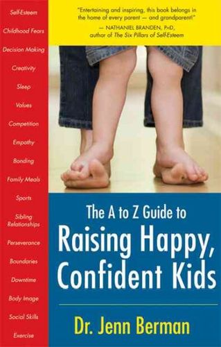 The A to Z Guide to Raising Happy, Confident Kidsguide 