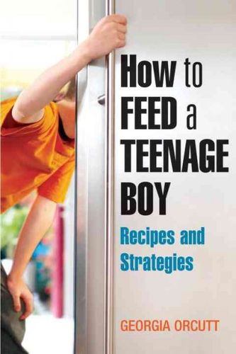 How to Feed a Teenage Boyfeed 