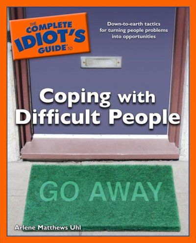 The Complete Idiot's Guide to Coping With Difficult Peoplecomplete 