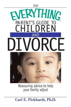 Everything Parent's Guide to Children And Divorceeverything 