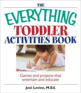 The Everything Toddler Activities Bookeverything 