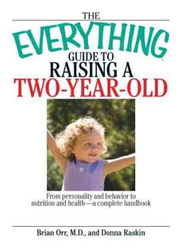 The Everything Guide to Raising a Two-Year-oldeverything 