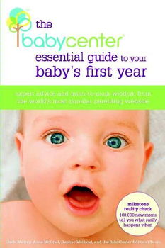 The Babycenter Essential Guide to Your Baby's First Yearbabycenter 