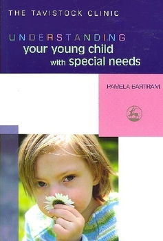 Understanding Your Young Child With Special Needsunderstanding 