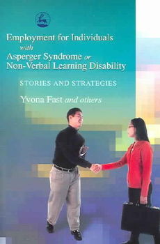 Employment for Individuals With Asperger Syndrome or Non-Verbal Learning Disabilityemployment 