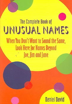 The Complete Book Of  Unusual Namescomplete 